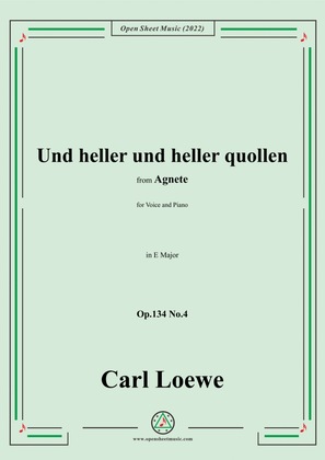 Book cover for Loewe-Und heller und heller quollen,in E Major,Op.134 No.4,from Agnete