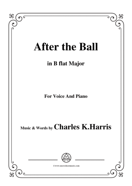 Charles K. Harris-After the Ball,in B flat Major,for Voice and Piano image number null