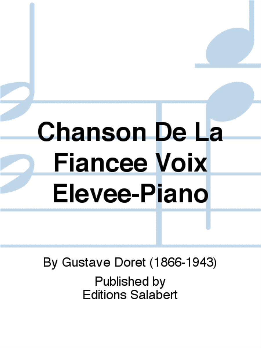 Chanson De La Fiancee Voix Elevee-Piano Voice Solo scores gallery preview page 1