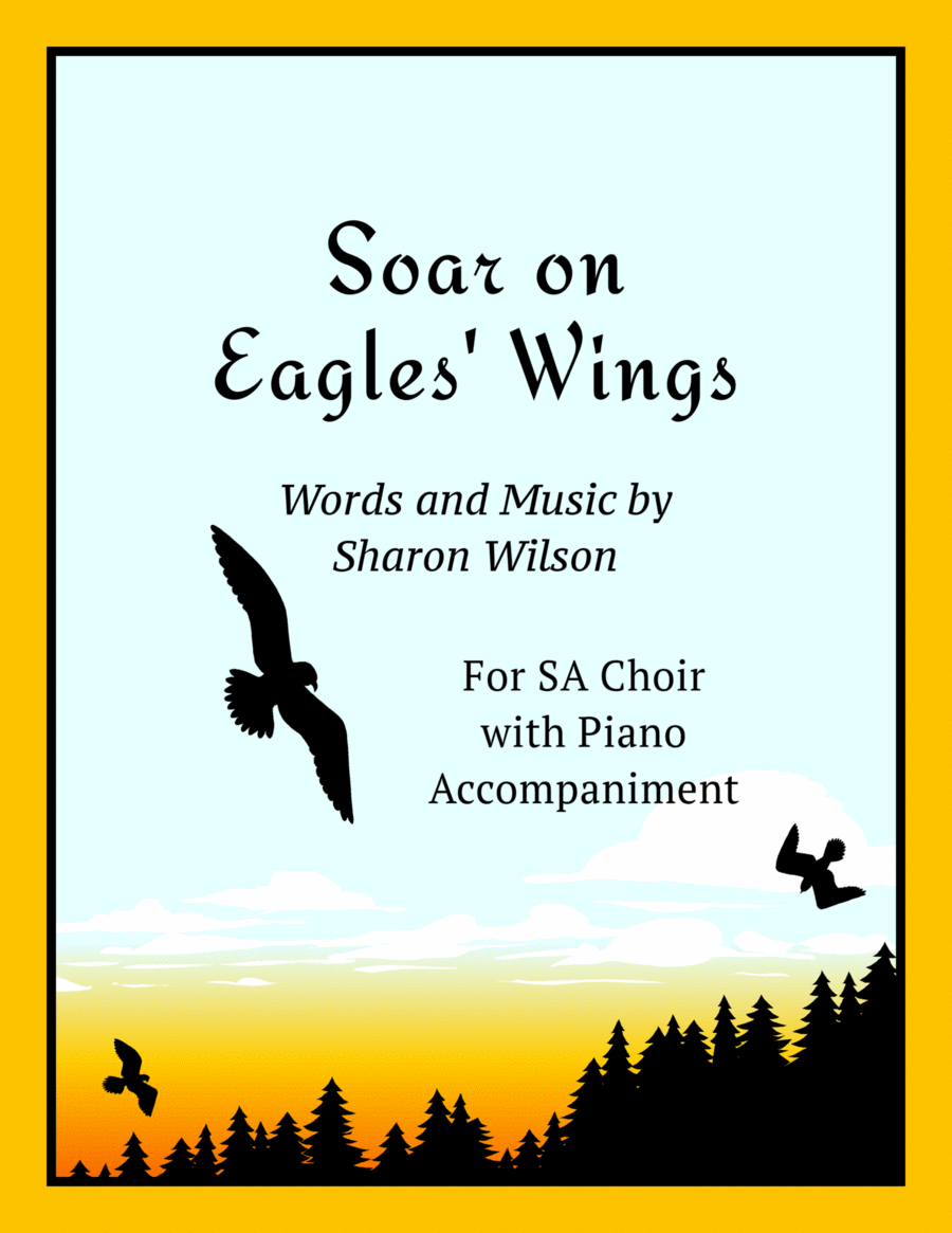 Soar on Eagles' Wings (for SA or 2-part choir with piano accompaniment) SA scores gallery preview page 1