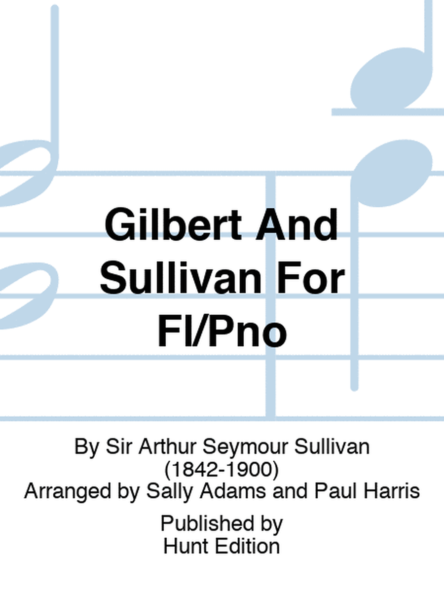 Gilbert And Sullivan For Fl/Pno