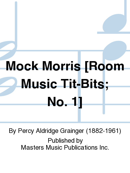 Mock Morris [Room Music Tit-Bits; No. 1] image number null