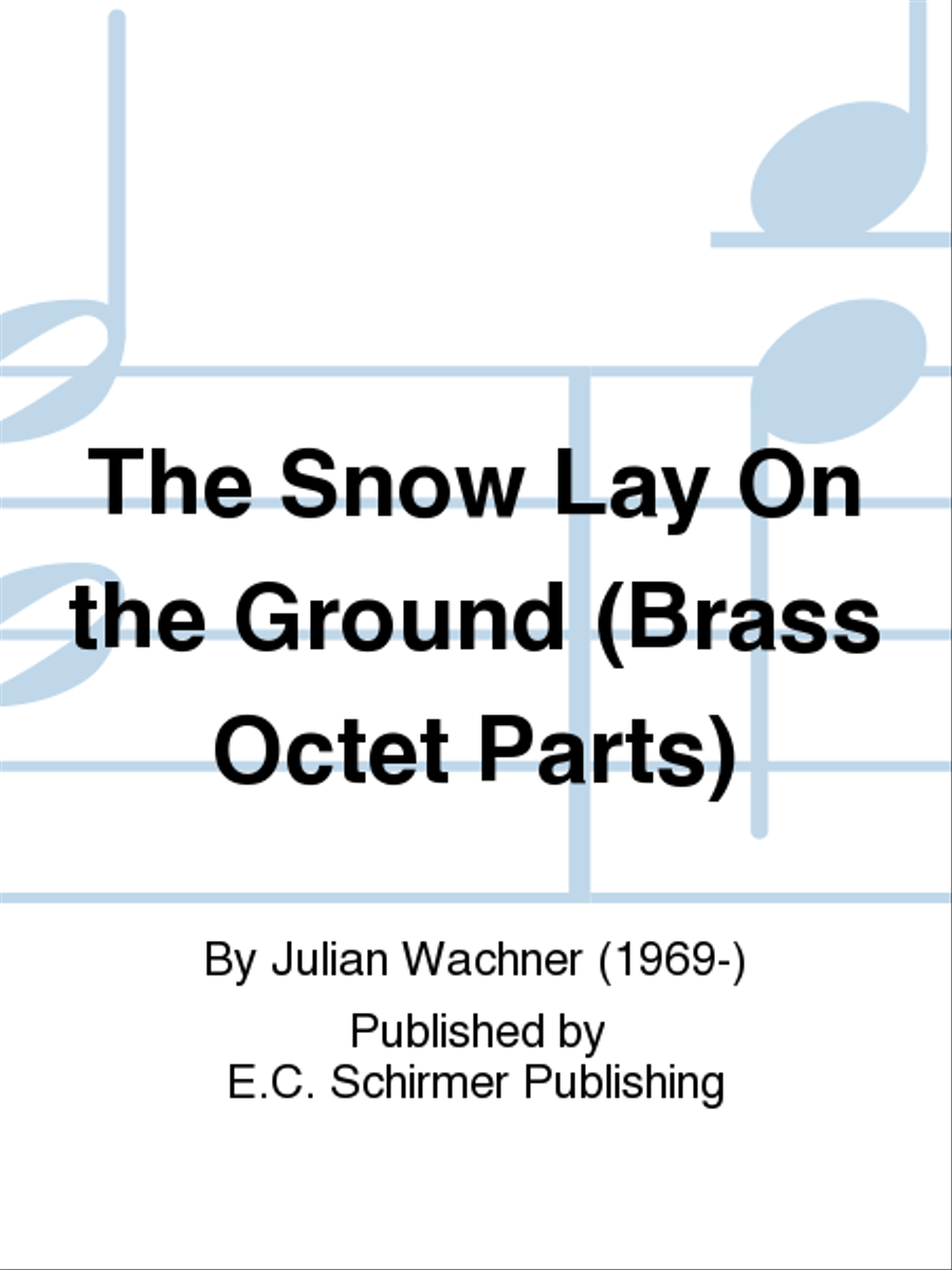 The Snow Lay On the Ground (Brass Octet Parts)