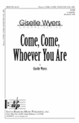 Book cover for Come, Come, Whoever You Are - SATB Octavo