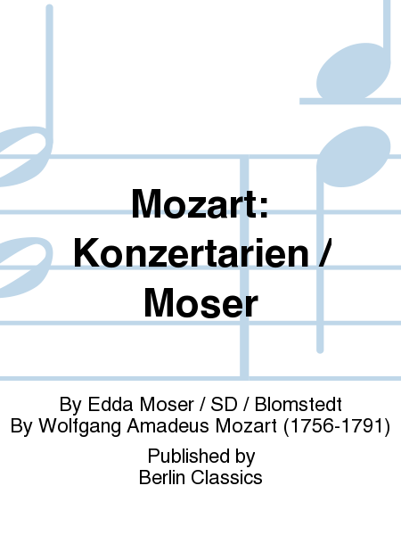 Mozart: Konzertarien / Moser
