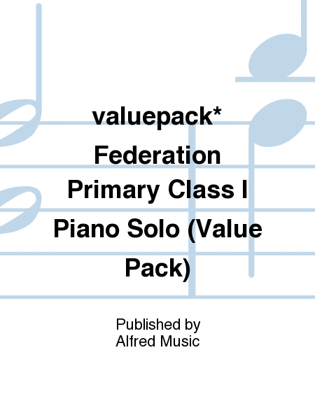 Federation Primary Class I Piano Solo (Value Pack)
