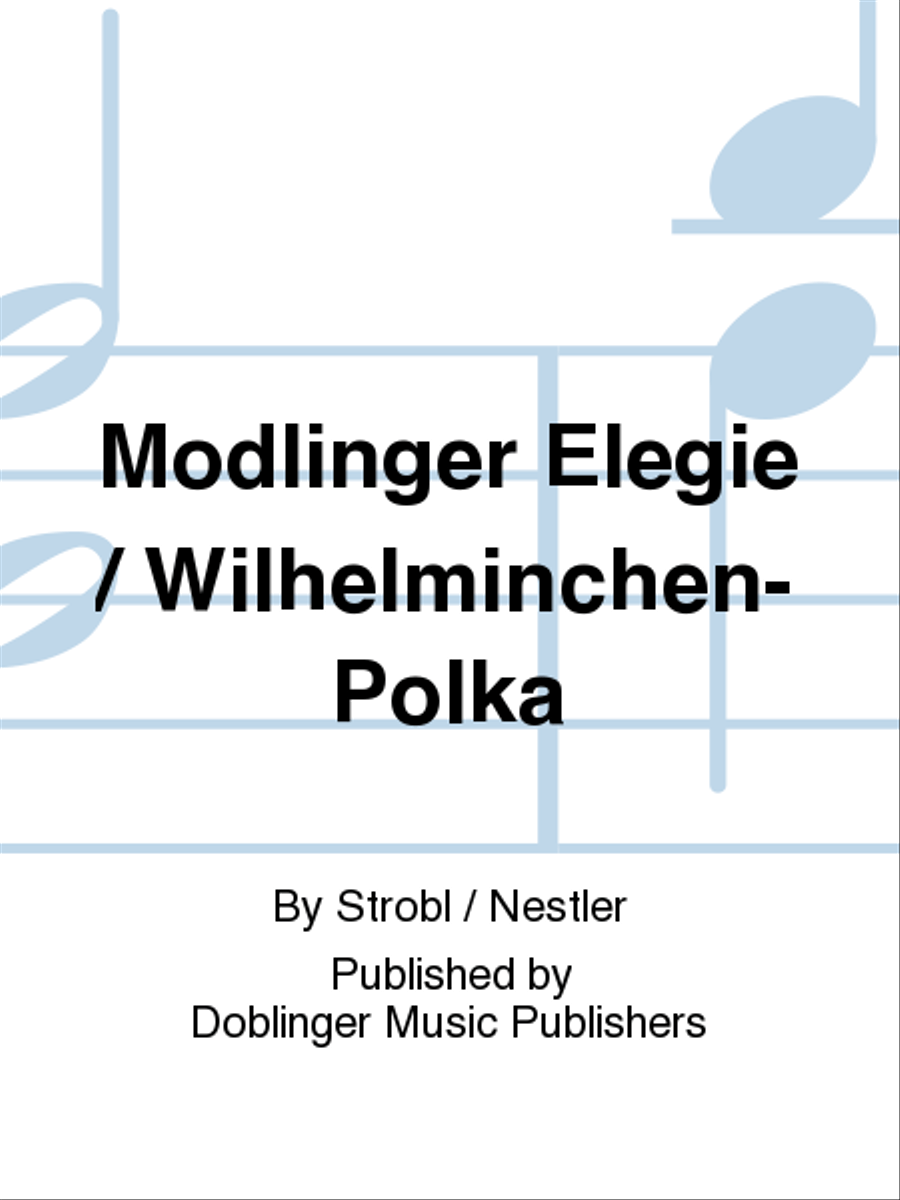 MODLINGER ELEGIE / WILHELMINCHEN-POLKA Chamber Orchestra scores gallery preview page 1