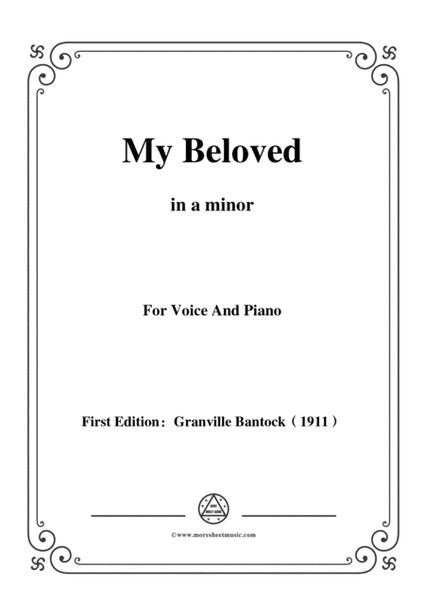 Bantock-Folksong,My Beloved(Ma Gazelle),in a minor,for Voice and Piano image number null