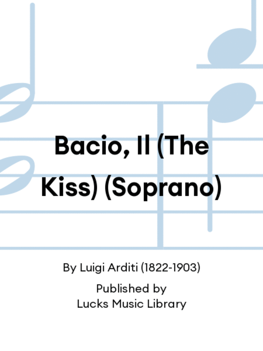 Bacio, Il (The Kiss) (Soprano) Set of Parts scores gallery preview page 1