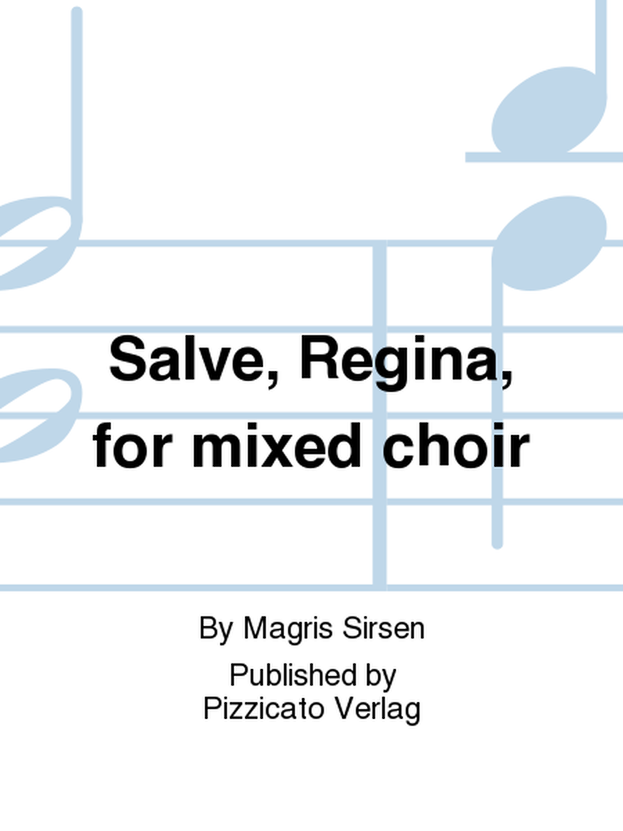 Salve, Regina, for mixed choir