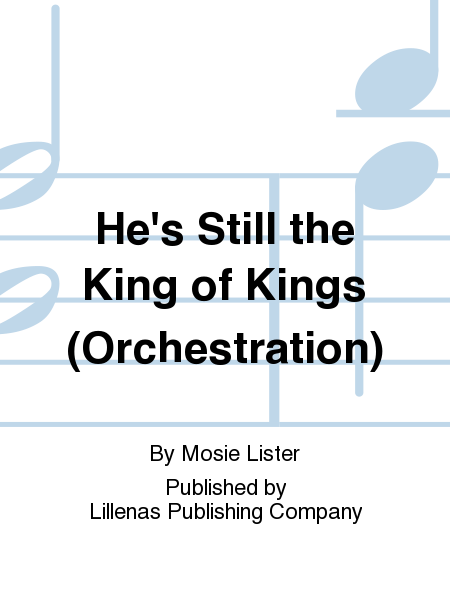 He's Still the King of Kings (Orchestration)