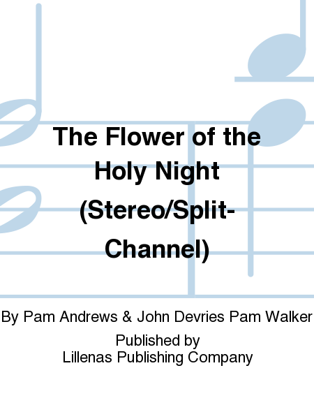 The Flower of the Holy Night (Stereo/Split-Channel)