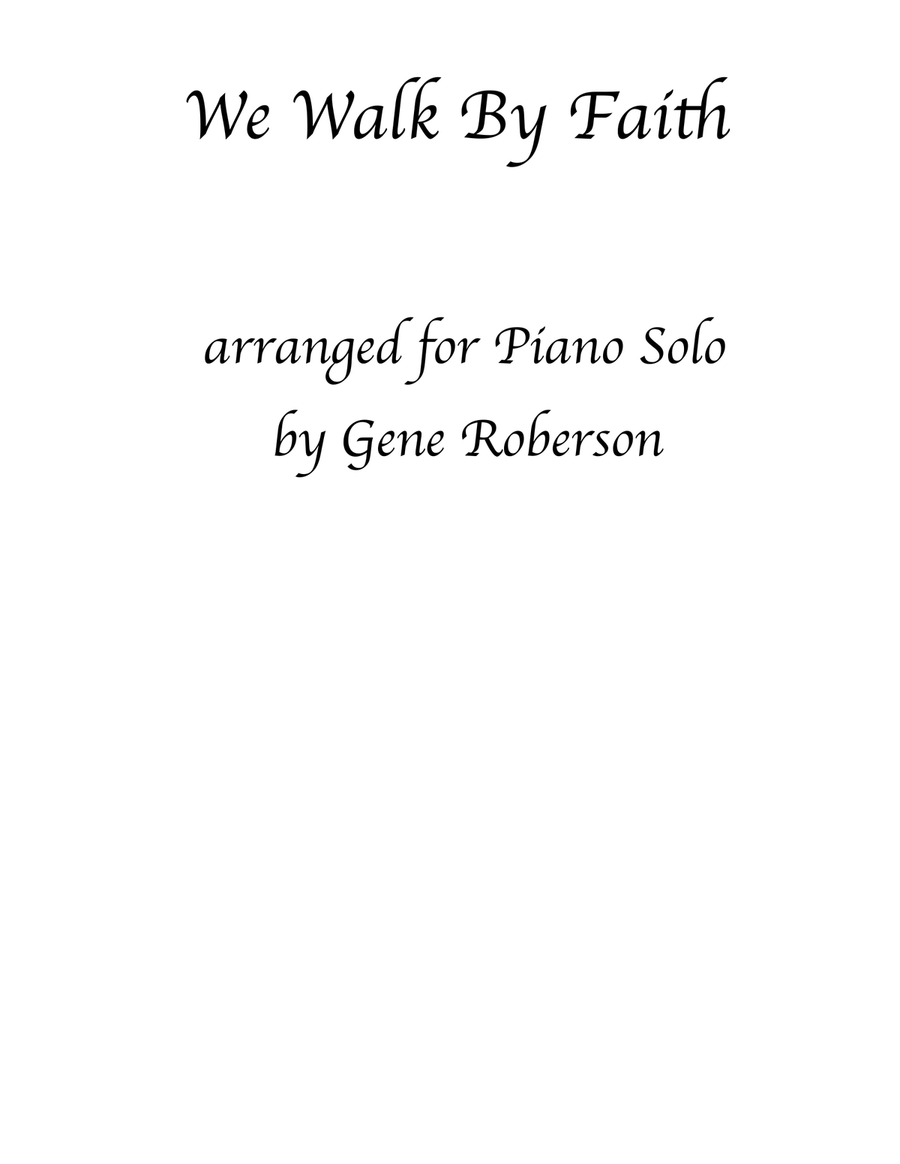We Walk By Faith (Not by Sight) Piano solo Piano Solo scores gallery preview page 1