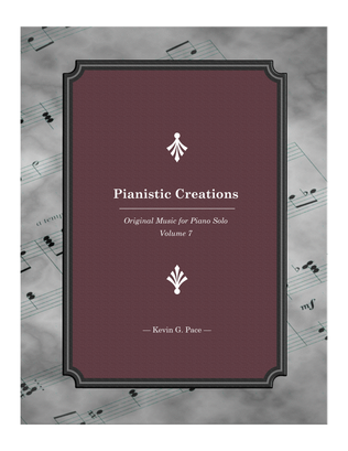 Book cover for Pianistic Creations: Original Music for Piano Solo (volume 7)