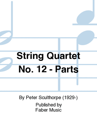 String Quartet No. 12 - Parts