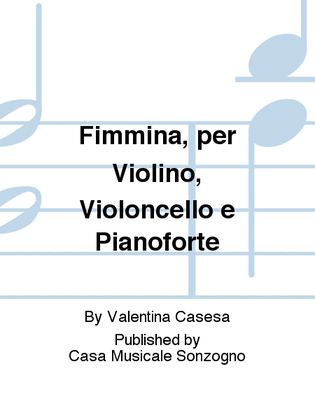 Fimmina, per Violino, Violoncello e Pianoforte