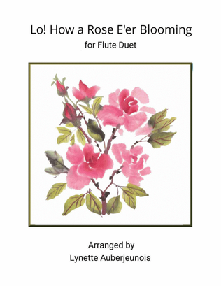 Lo! How a Rose E’er Blooming - Flute Duet