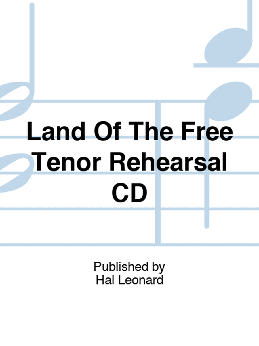 Land Of The Free Tenor Rehearsal CD
