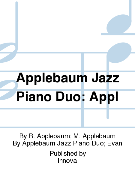 Applebaum Jazz Piano Duo: Appl