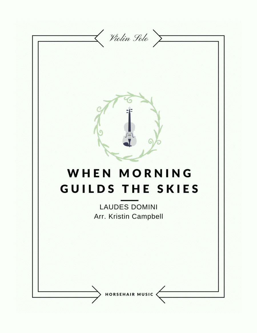 When Morning Guilds the Skies - Violin Solo