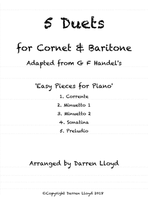 5 Duets for Cornet & Baritone (treble clef). Adapted from G F Handel's 'Easy Pieces for Piano'