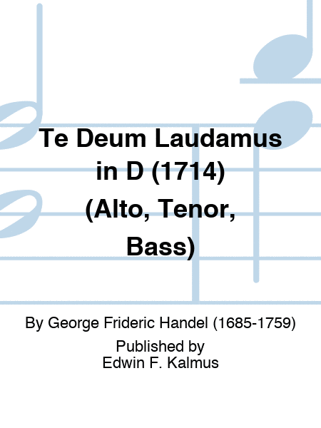 Te Deum Laudamus in D (1714) (Alto, Tenor, Bass)