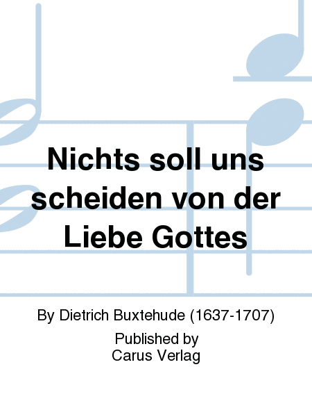 Nichts soll uns scheiden von der Liebe Gottes