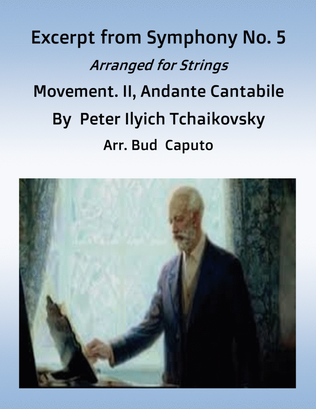 Book cover for Excerpt from Tchaikovsky, Symphony. No. 5, Movement II, Arr. for Strings
