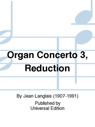 Organ Concerto 3, Reduction