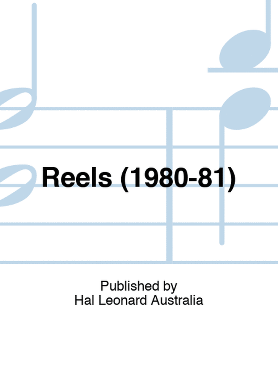 Reels (1980-81)