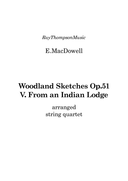 MacDowell: Woodland Sketches Op.51 No.5 "From an Indian Lodge"- string quartet image number null