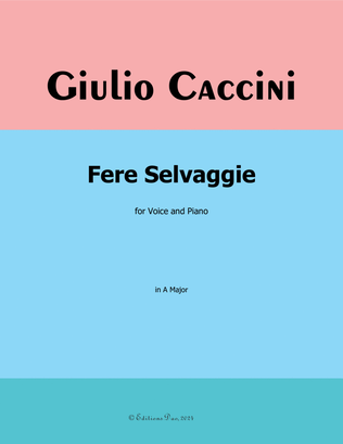 Fere Selvaggie, by Giulio Caccini, in A Major