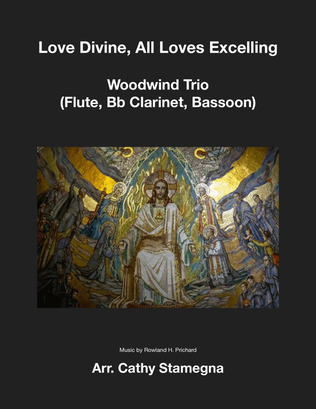 Book cover for Love Divine, All Loves Excelling - Woodwind Trio (Flute, Bb Clarinet, Bassoon)