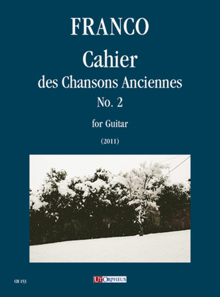 Cahier des Chansons Anciennes No. 2 for Guitar (2011)