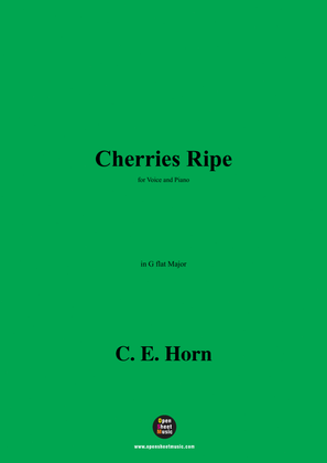 C. E. Horn-Cherries Ripe,in G flat Major