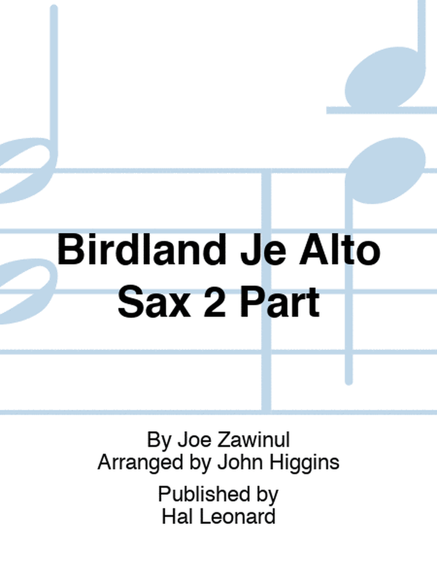 Birdland Je Alto Sax 2 Part