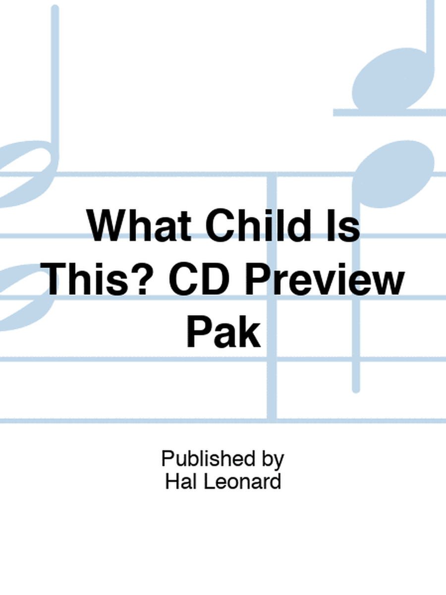 What Child Is This? CD Preview Pak