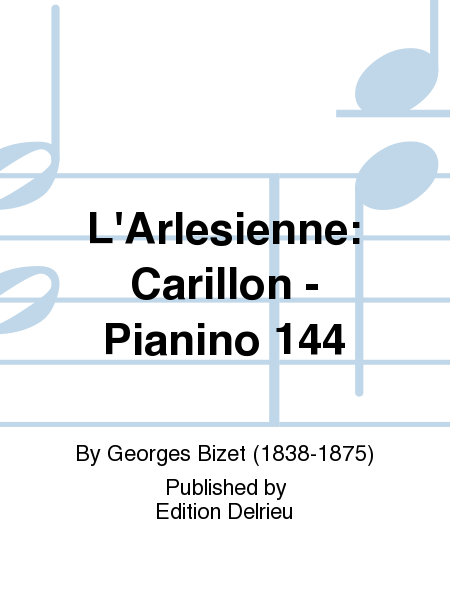 L'Arlesienne: Carillon - Pianino 144