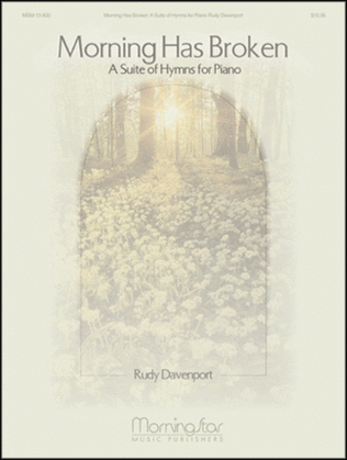 Book cover for Morning Has Broken A Suite of Hymns for Piano