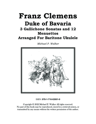 Franz Clemens Duke of Bavaria: 3 Gallichone Sonatas and 12 Menuettos