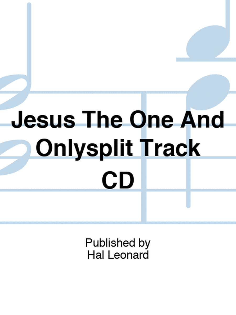 Jesus The One And Onlysplit Track CD