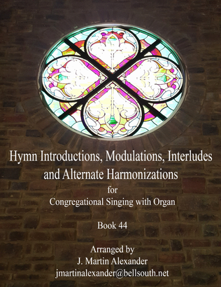 Book cover for Hymn Introductions, Modulations, Interludes and Alternate Harmonizations - Book 44