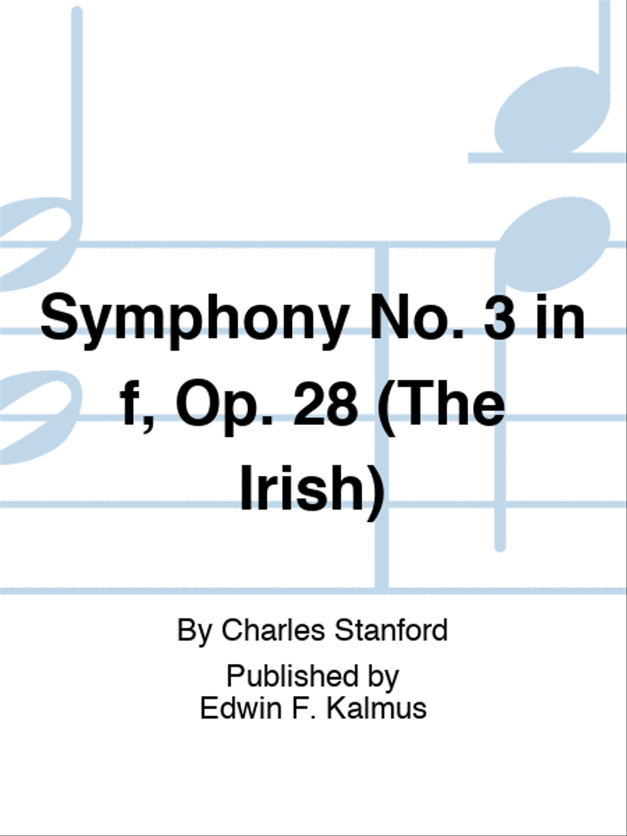Symphony No. 3 in f, Op. 28 (The Irish)
