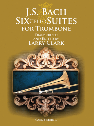 Book cover for J.S. Bach: Six Cello Suites for Trombone