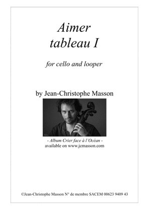 Book cover for Aimer Tableau I for cello and looper by Jean-Christophe Masson