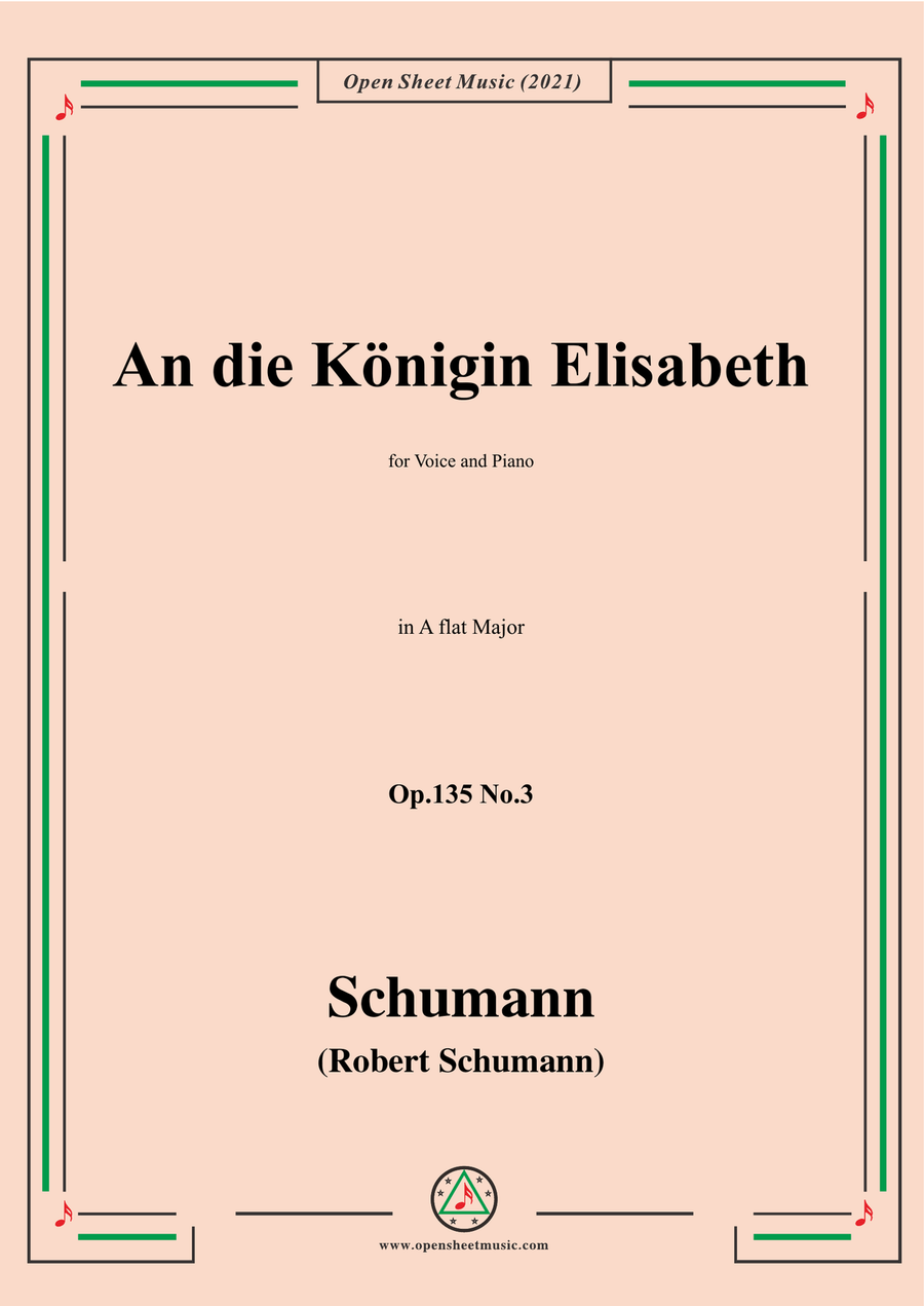 Schumann-An die Konigin Elisabeth,Op.135 No. in A flat Major，for Voice and Piano