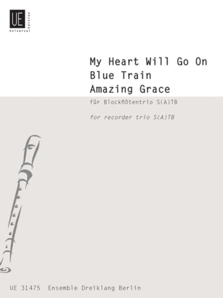 My Heart Will Go On, Blue Train, Amazing Grace
