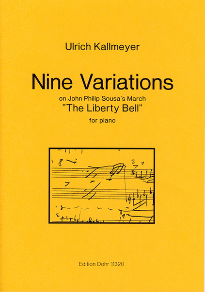 Nine Variations on John Philip Sousa's March "The Liberty Bell" for piano (2010) -A Tribute to "Monty Python's Flying Circus"-