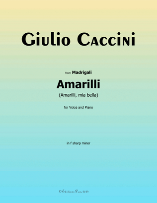 Amarilli, by Giulio Caccini, in f sharp minor