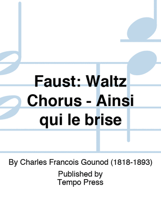 Book cover for Faust: Waltz Chorus - Ainsi qui le brise